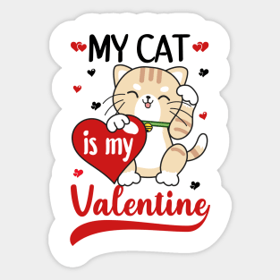 My Cat Is My Valentine Sticker